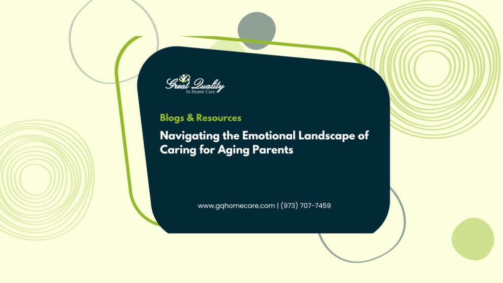 Navigating the Emotional Landscape of Caring for Aging Parents